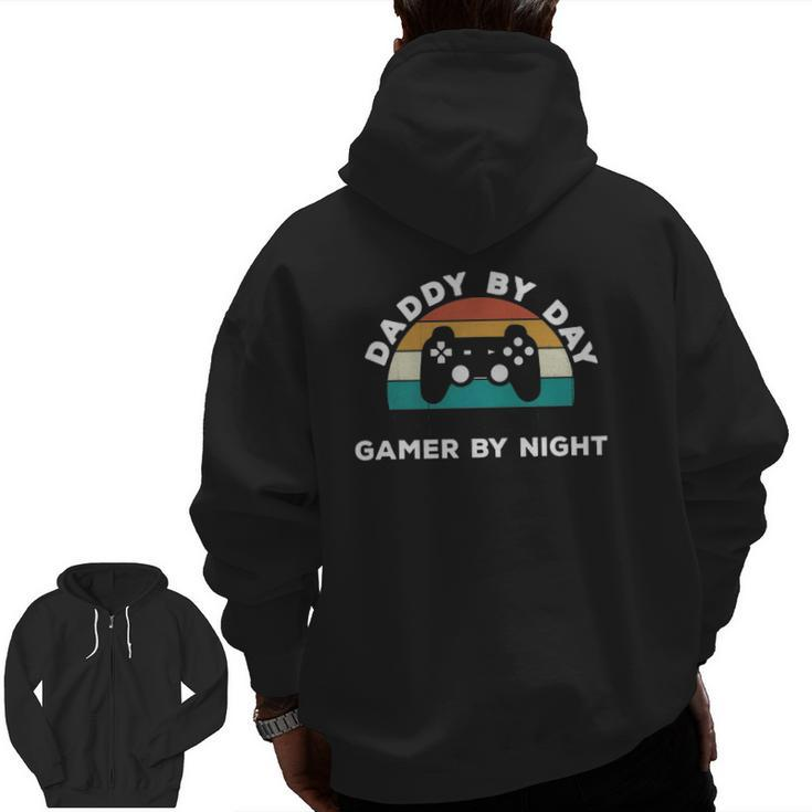 Daddy By Day Gamer By Night Game Lover New Father Baby Zip Up
