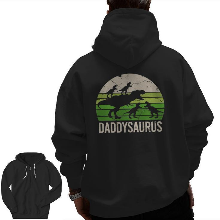 Daddy Dinosaur Dad Daddysaurus Four Kids Zip Up Hoodie Back Print