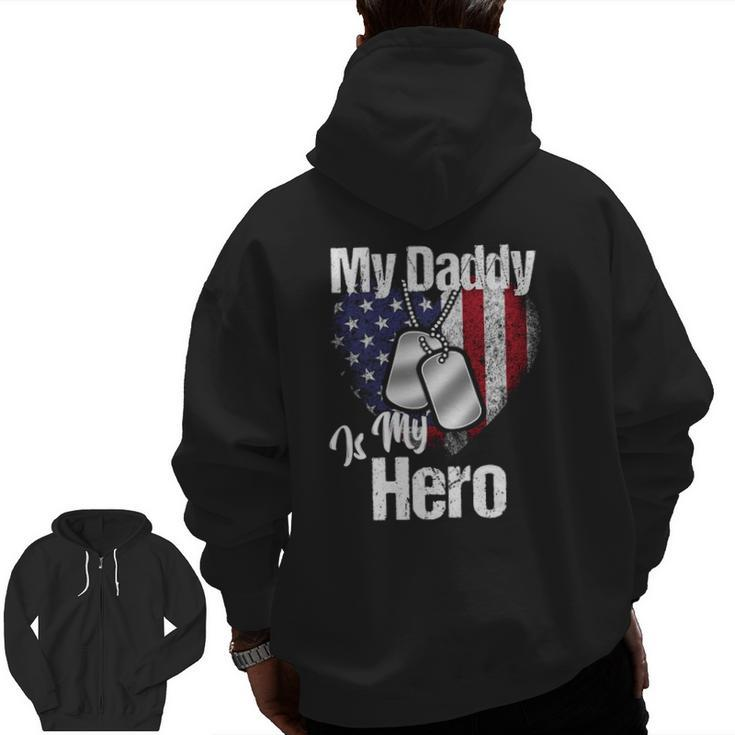 My Daddy Is My Hero Military Dog Tags Usa Flag Heart Zip Up Hoodie Back Print