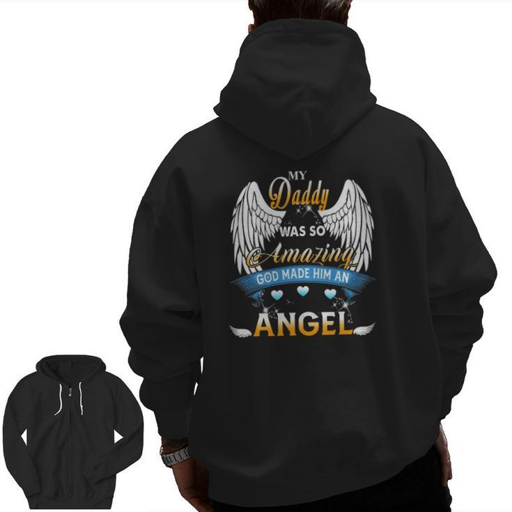 My Daddy Was So Amazing God Made Him An Angel Lost My Daddy Zip Up Hoodie Back Print
