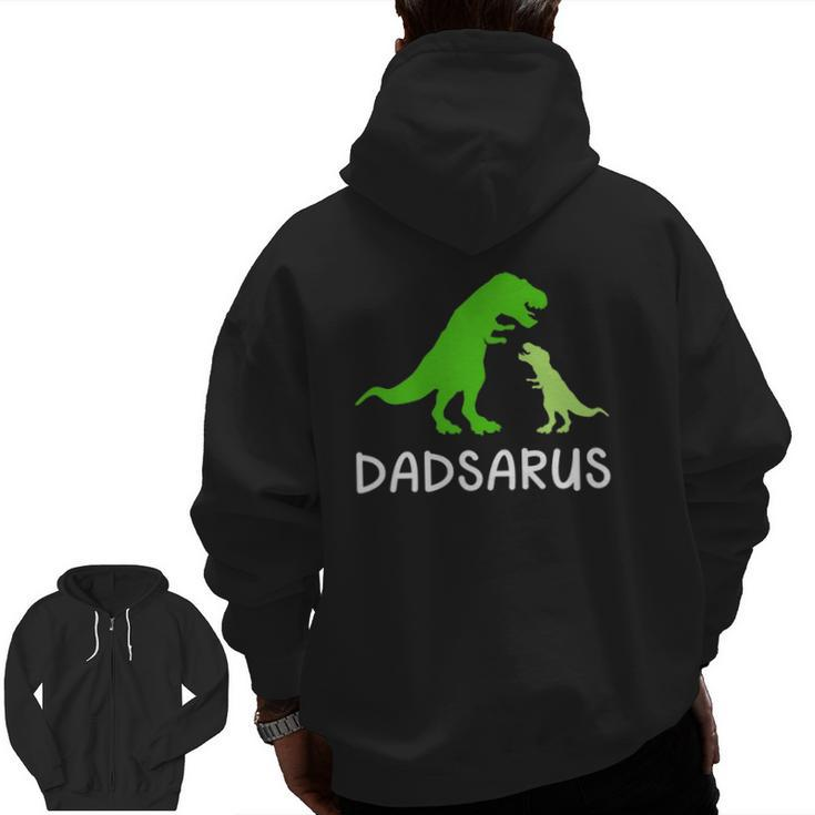 Dadsaurus Dinosaur Father's Day For Daddy Zip Up Hoodie Back Print