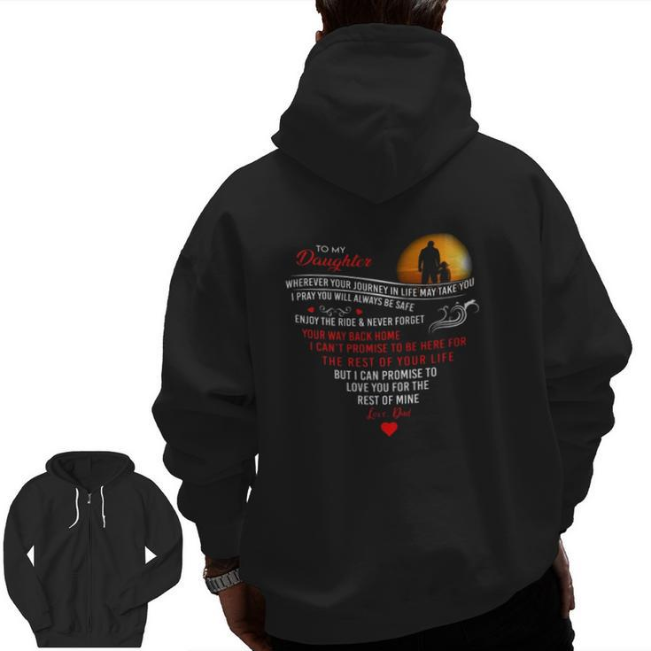 To My Daughter Wherever Your Journey In Life May Take You I Pray You Zip Up Hoodie Back Print