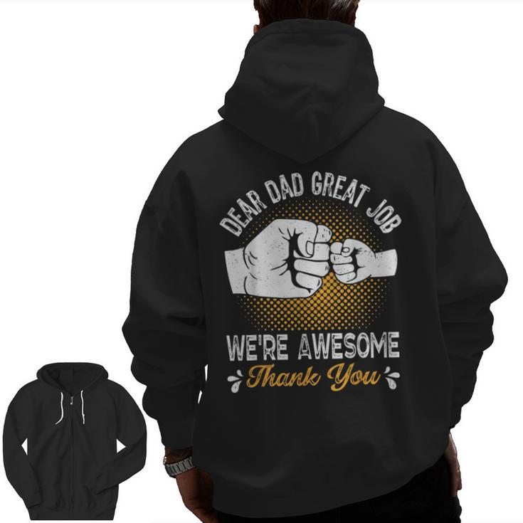 Dear Dad Great Job We're Awesome Thank You Fathers Dad Joke Zip Up Hoodie Back Print