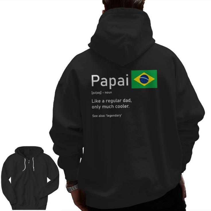 This Definition Of Papai Brazilian Father Brazil Flag Classic Zip Up Hoodie Back Print