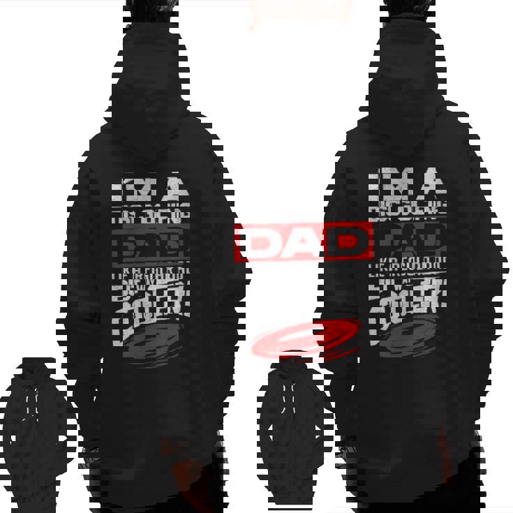 Disc Golf I'm A Disc Golfing Dad Father Day Disc Golf Player Zip Up Hoodie Back Print