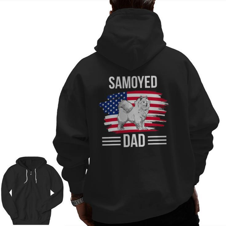 Dog Owner Us Flag 4Th Of July Father's Day Samoyed Dad Zip Up Hoodie Back Print