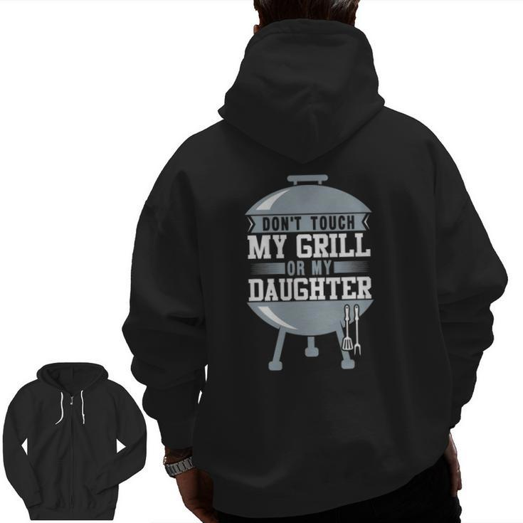 Don't Touch My Grill Or My Daughter Bbq Zip Up Hoodie Back Print