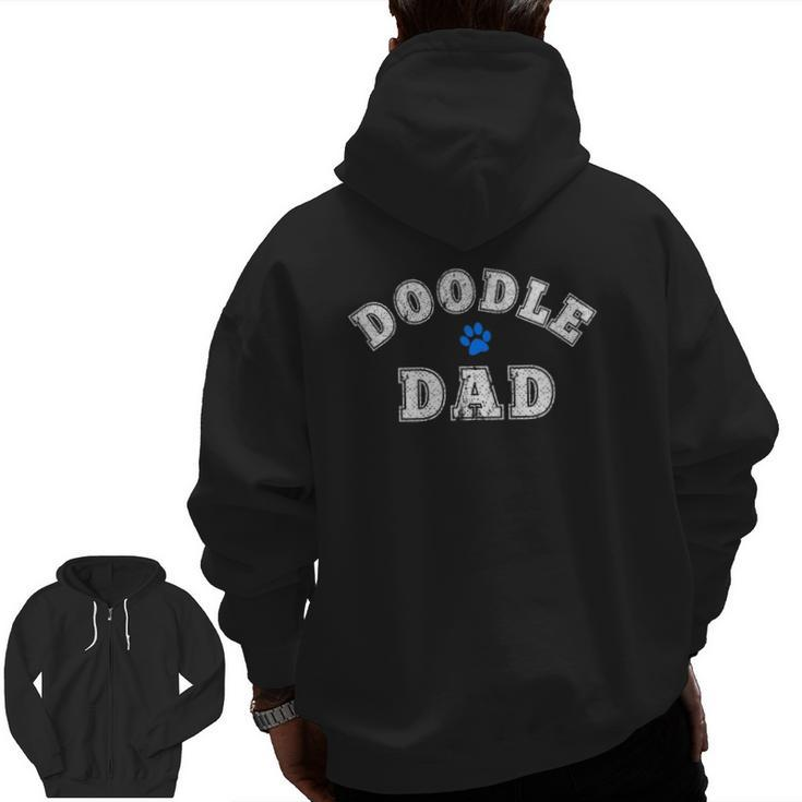 Doodle Dad Goldendoodle Labradoodle Aussiedoodle Zip Up Hoodie Back Print