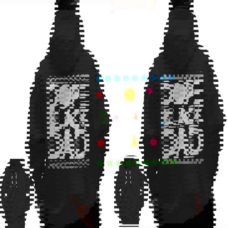 Dope Black Family Junenth 1865 Dope Black Dad Zip Up Hoodie Back Print