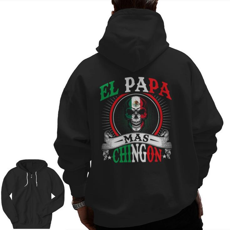 El Papa Mas Chingon Mexican Dad Husband Regalo Flag Zip Up Hoodie Back Print