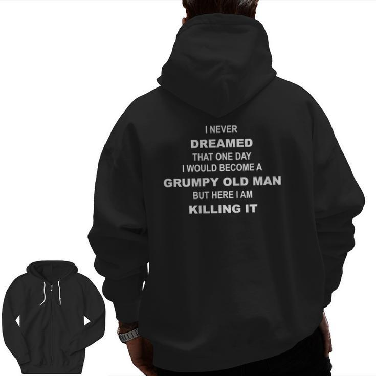 Father's Day For Dad Grumpy Old Man Ideas For Father Dad & Papa You Kids Get Outta Zip Up Hoodie Back Print