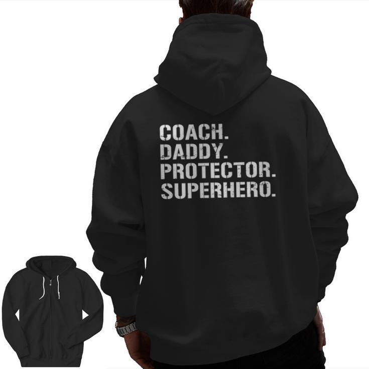 Father's Day Coach Daddy Protector Superhero Zip Up Hoodie Back Print