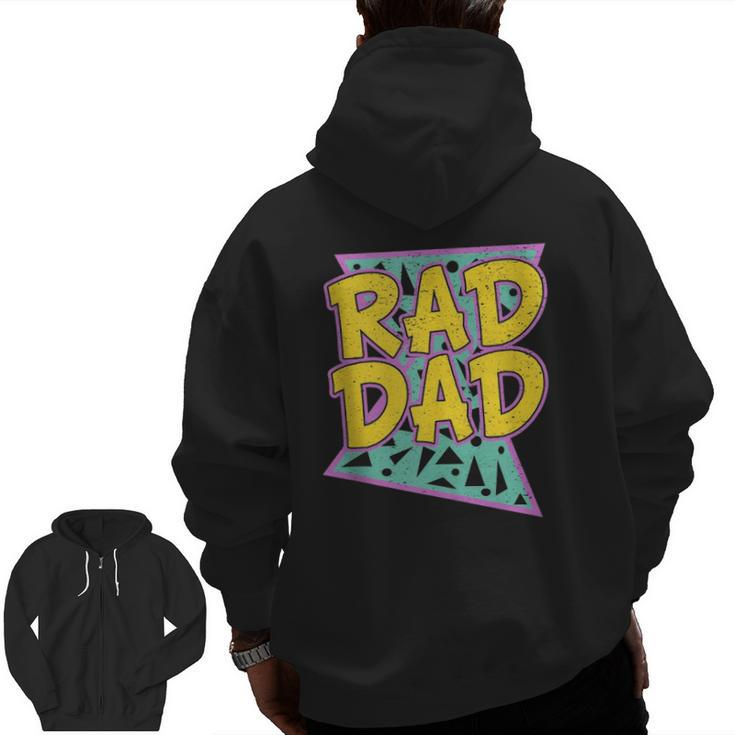 Father's Day For Daddy Rad Dad Zip Up Hoodie Back Print
