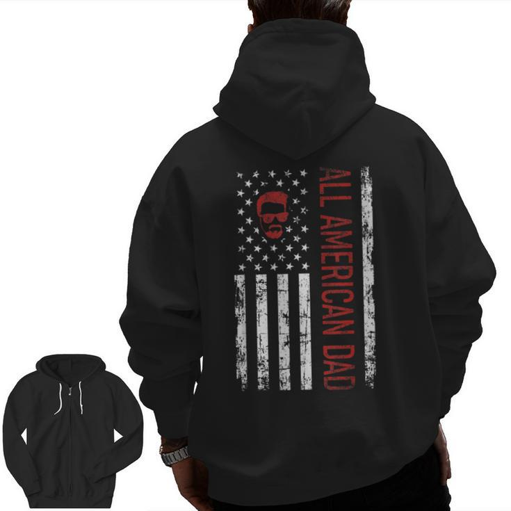 Fathers Day  All American Patriot Usa Dad 4Th Of July Zip Up Hoodie Back Print
