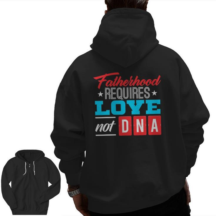 Father's Day For Stepdad Stepfather Love Not Dna Zip Up Hoodie Back Print