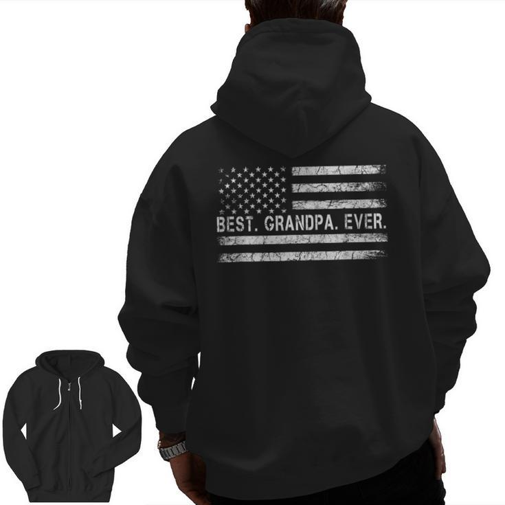 Father's Say Best Grandpa Ever With Us American Flag Zip Up Hoodie Back Print