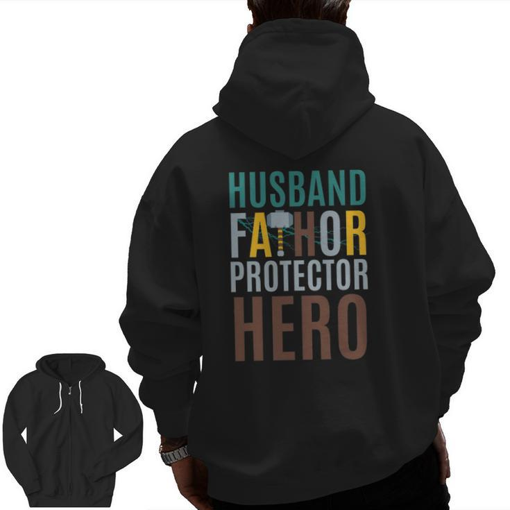 Fathorfathers Day Husband Fathor Protector Hero Zip Up Hoodie Back Print