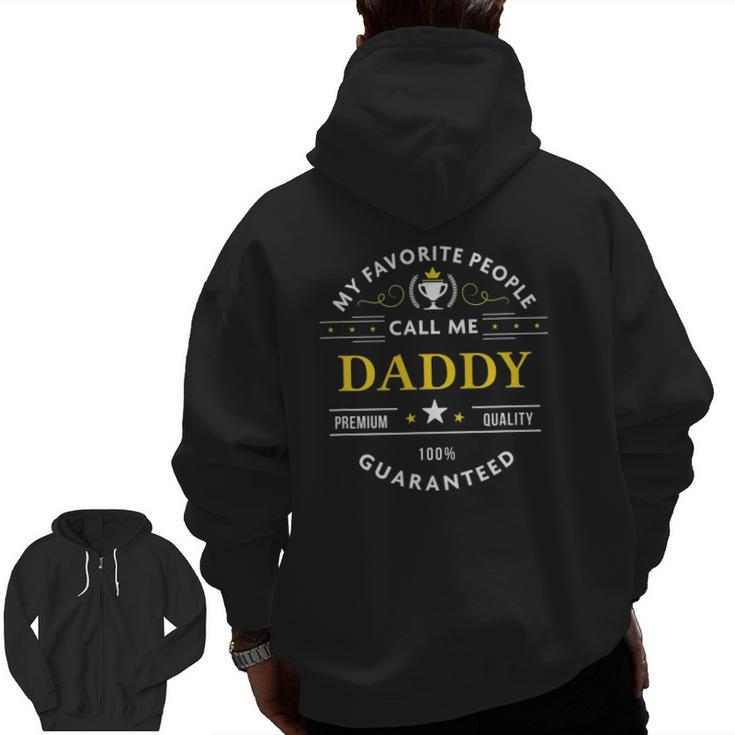 My Favorite People Call Me Daddy Father's Day Zip Up Hoodie Back Print