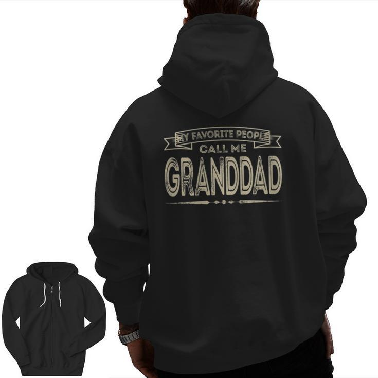 My Favorite People Call Me Granddad Dad Papa Grandpa Zip Up Hoodie Back Print
