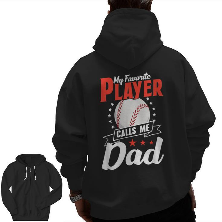 My Favorite Player Calls Me Dad Softball Father Baseball Zip Up Hoodie Back Print