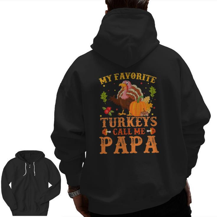 My Favorite Turkeys Call Me Papa Thanksgiving Zip Up Hoodie Back Print
