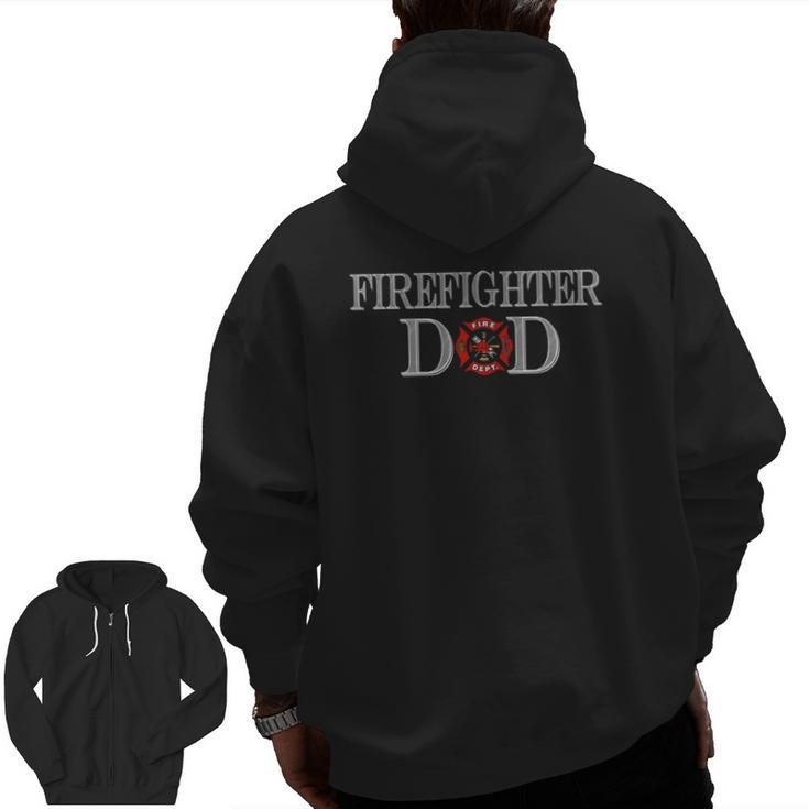 Firefighter Dad Fireman Parent Father's Day Zip Up Hoodie Back Print