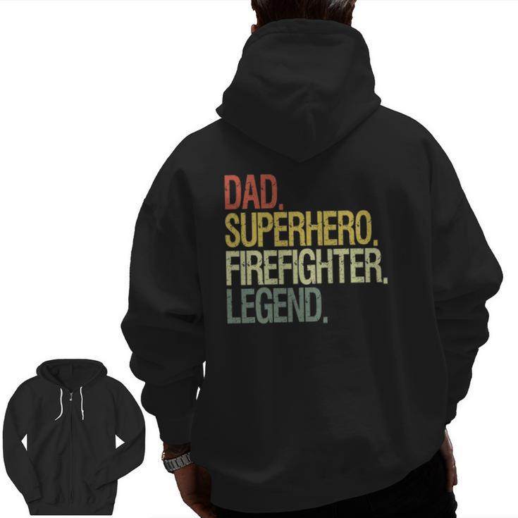 Firefighter Dad Superhero Legend Vintage Zip Up Hoodie Back Print
