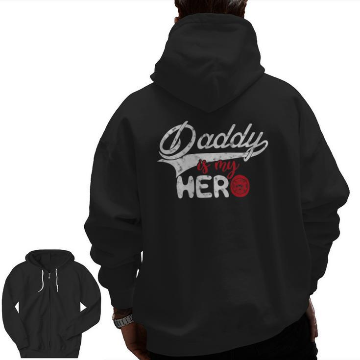 Firefighter Daddy Is My Hero For Fireman Son Daughter Zip Up Hoodie Back Print