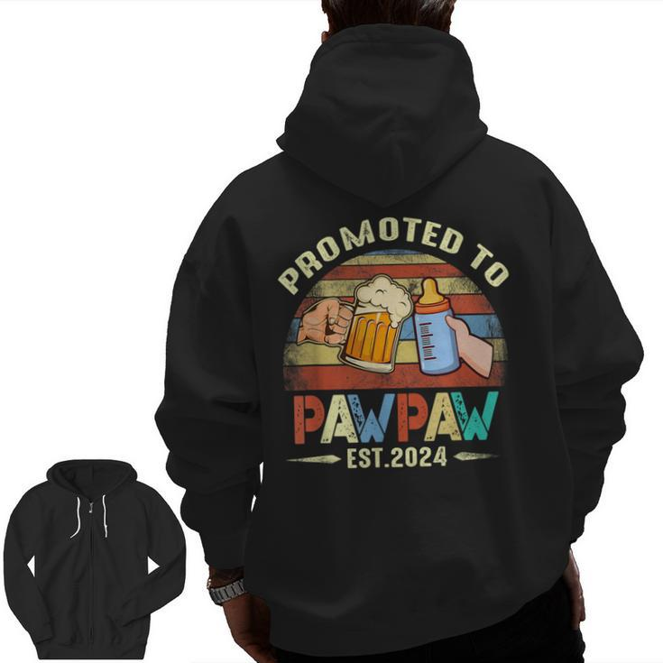 First Time Pawpaw New Dad Promoted To Pawpaw 2024 Zip Up Hoodie Back Print