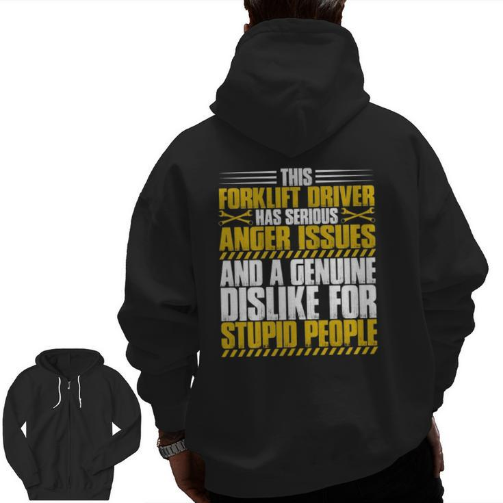 Forklift Operator Anger Issues Forklift Driver Zip Up Hoodie Back Print
