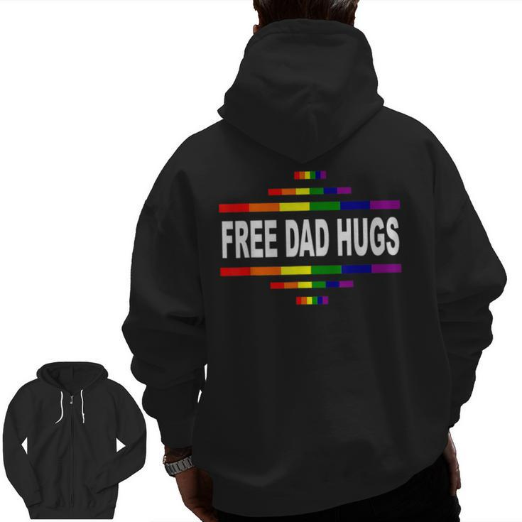 Free Dad Hugs Lgbt Rainbow Pride Fathers Day  Zip Up Hoodie Back Print