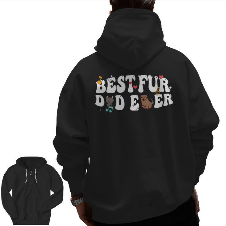 Best Fur Dad Ever Father's Day Groovy Dog Cat Owner Zip Up Hoodie Back Print