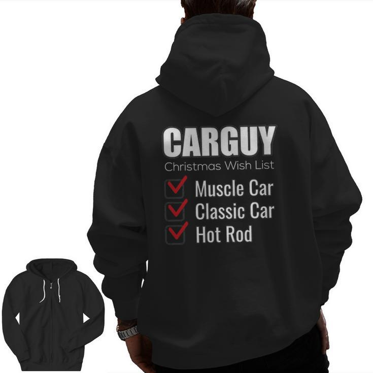 Car Guy Carguy Christmas Wish List Zip Up Hoodie Back Print