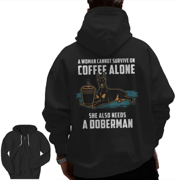 Doberman Mom Coffee And Dog Doberman Zip Up Hoodie Back Print