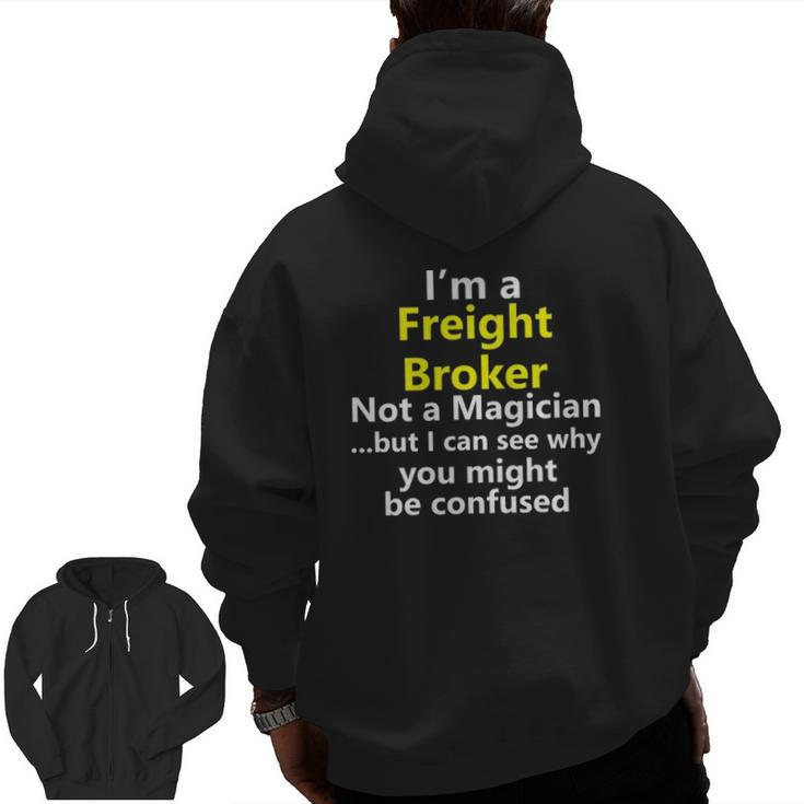 Freight Broker Job Truck Trucker Dad Title Career Zip Up Hoodie Back Print