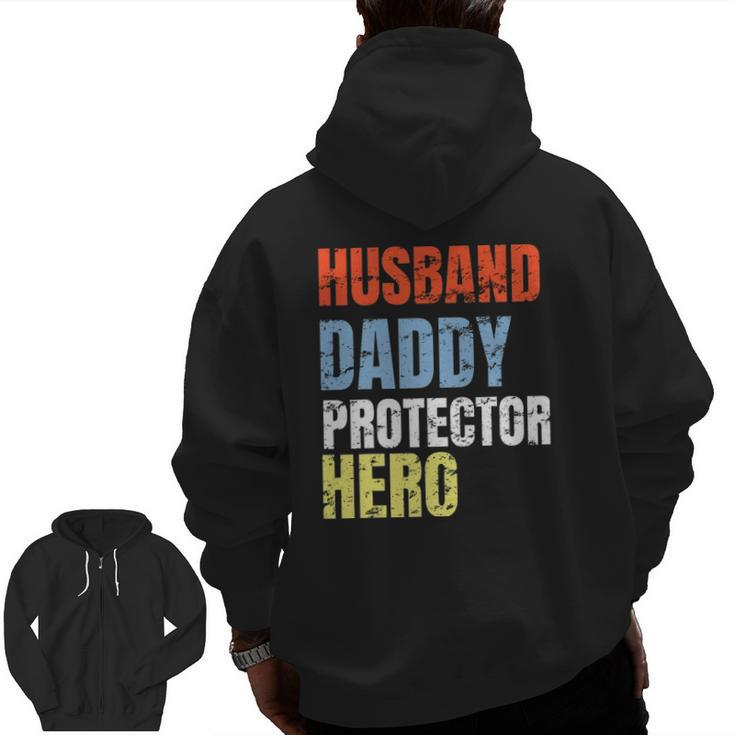 Husband Daddy Protector Hero Father Zip Up Hoodie Back Print