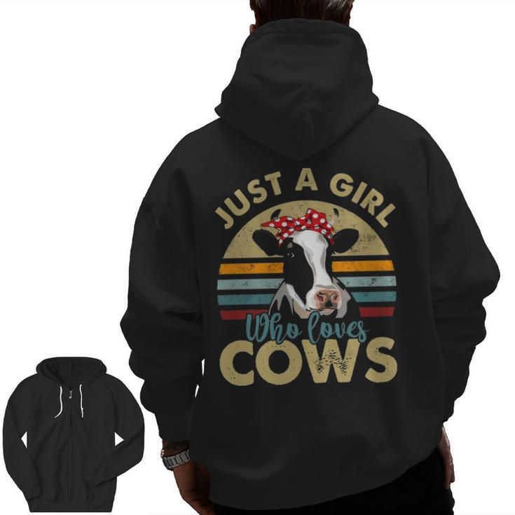 I'm Just A Girl Who Loves Cows Cow Farmer Farm Zip Up Hoodie Back Print