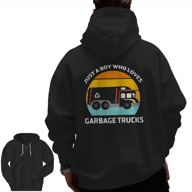 Just A Boy Who Loves Garbage Trucks Kids Gargabe Truck Zip Up Hoodie Back Print