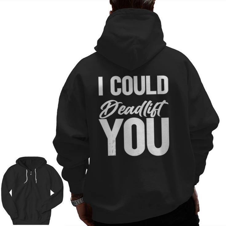 Saying Gym I Could Deadlift You Tank Top Zip Up Hoodie Back Print