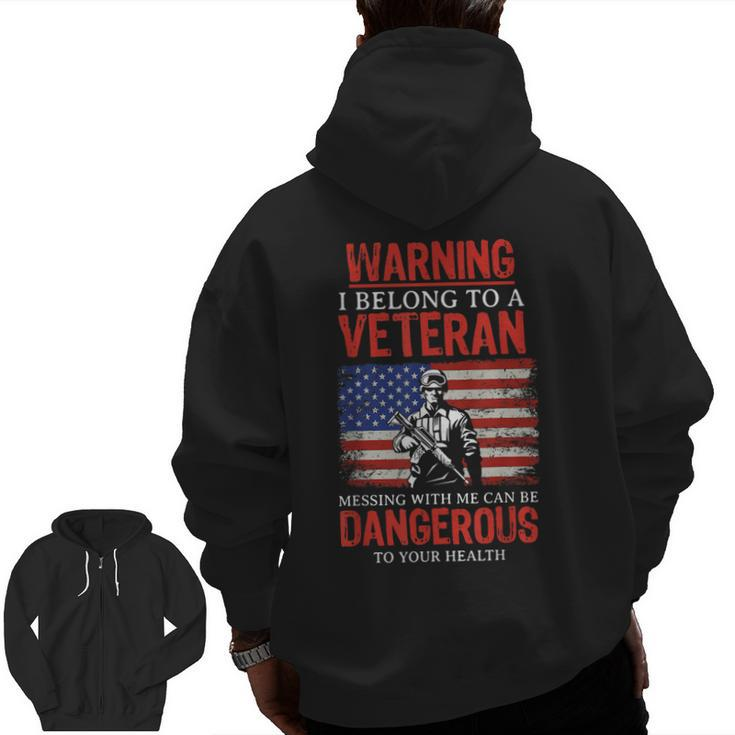 Veteran Wife I Belong To A Veteran Dangerous Warning Zip Up Hoodie Back Print