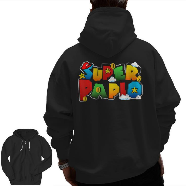Gamer Super Papio Father Day  For Papa Zip Up Hoodie Back Print