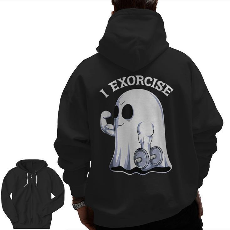 Ghost I Exorcise Gym Exercise Workout Spooky Halloween Zip Up Hoodie Back Print