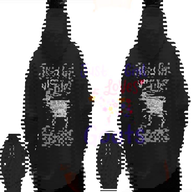 Goat Just A Girl Who Loves Goats For Goat Lovers Zip Up Hoodie Back Print