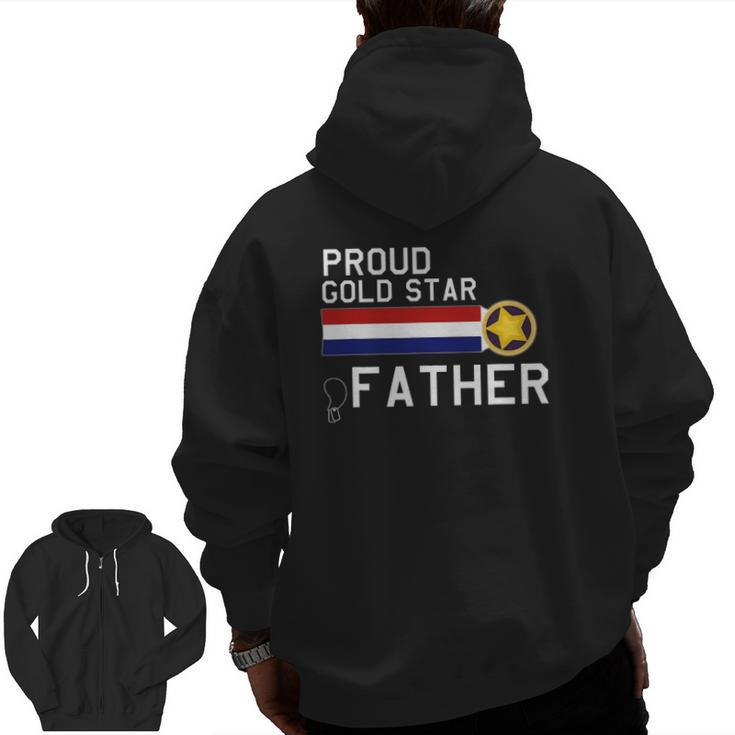 Gold Star Father Proud Military Family Zip Up Hoodie Back Print