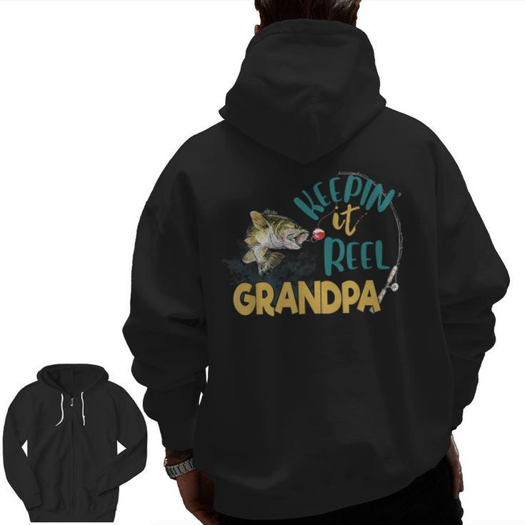 Grandpa Keeping It Reel Fishing Father Day  Zip Up Hoodie Back Print