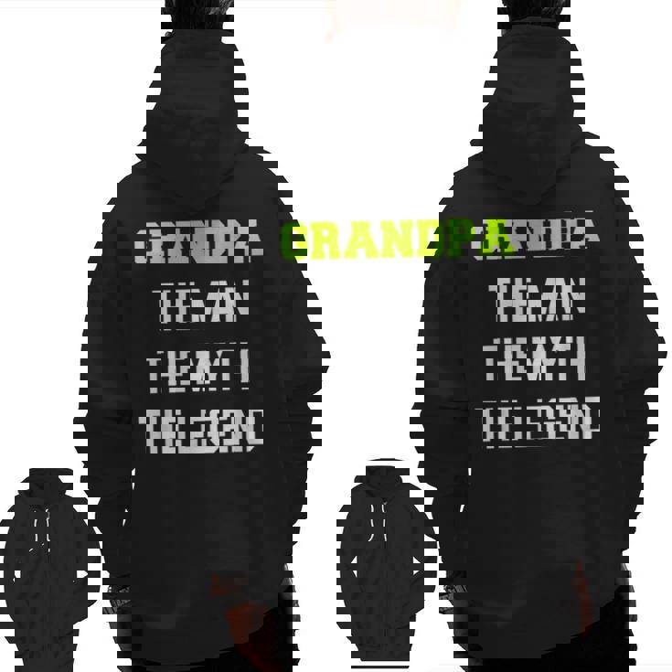 Grandpa The Man The Myth The Legend Cool Zip Up Hoodie Back Print