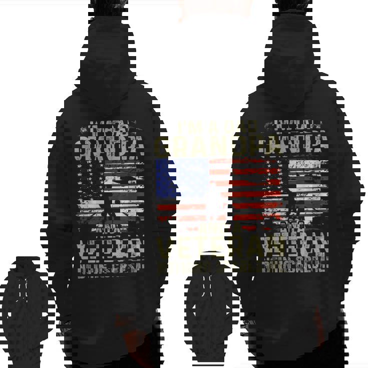 Grandpa For Men Fathers Day I'm A Dad Grandpa Veteran Zip Up Hoodie Back Print