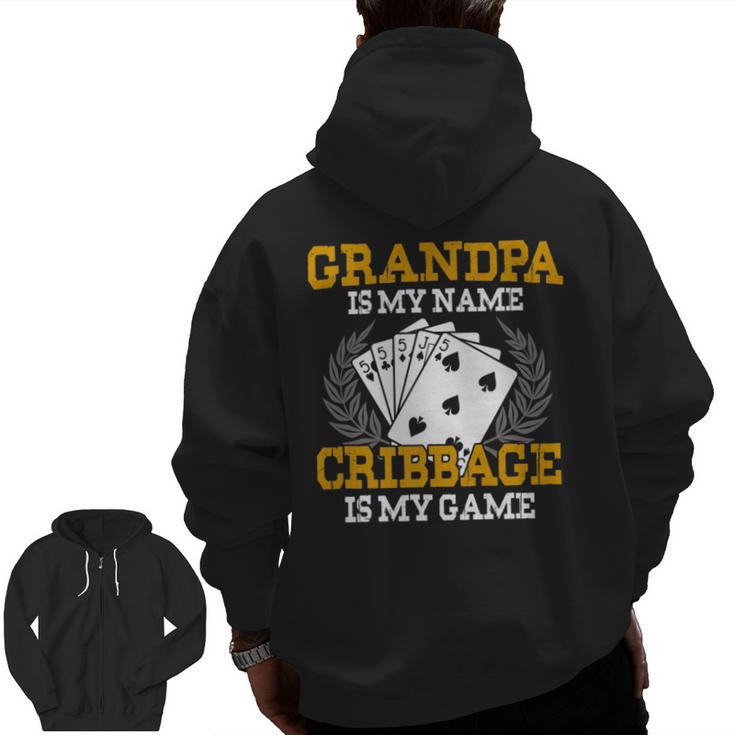 Grandpa Is My Name Cribbage Is My Game Crib   Zip Up Hoodie Back Print