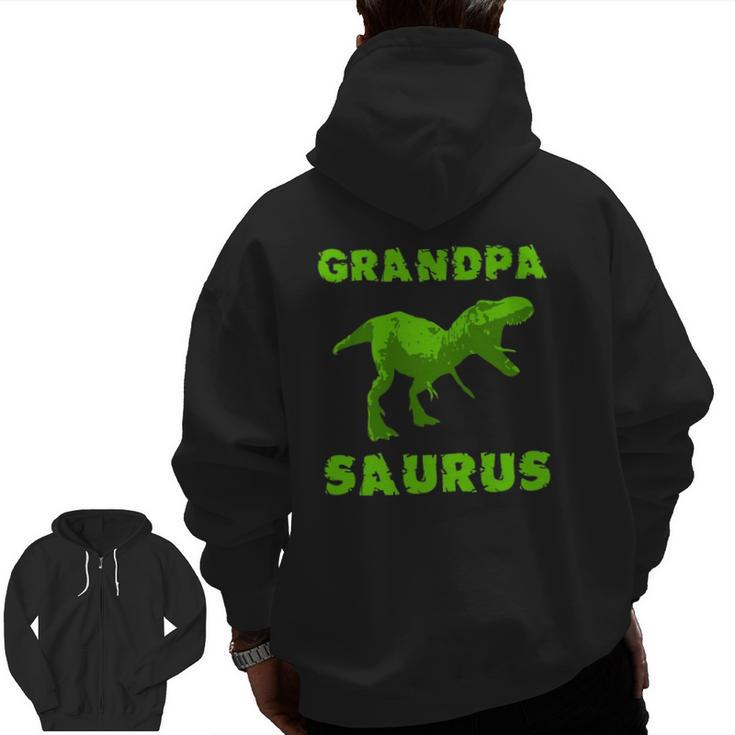 Grandpasaurus Grandpa Dinosaur Grandfather Father Day Zip Up Hoodie Back Print