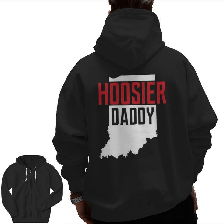 Hoosier Daddy Indiana State Map Zip Zip Up Hoodie Back Print